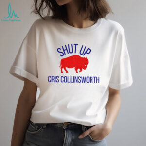 Buffalo Bills Shut Up Cris Collinsworth Bills Mafia 2025 shirt