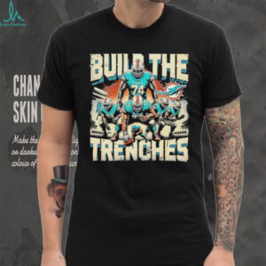 Build the Trenches Miami Dolphins football shirt