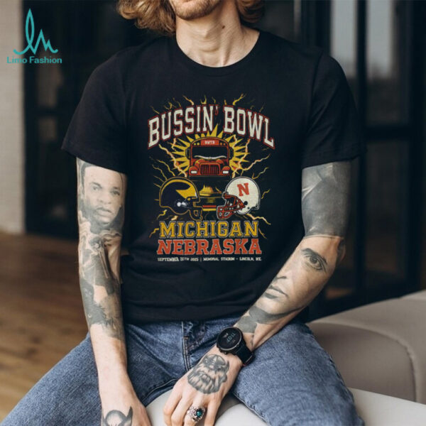 Bussin Bowl Nebraska vs Michigan Michigan Wolverines vs Nebraska Cornhuskers shirt