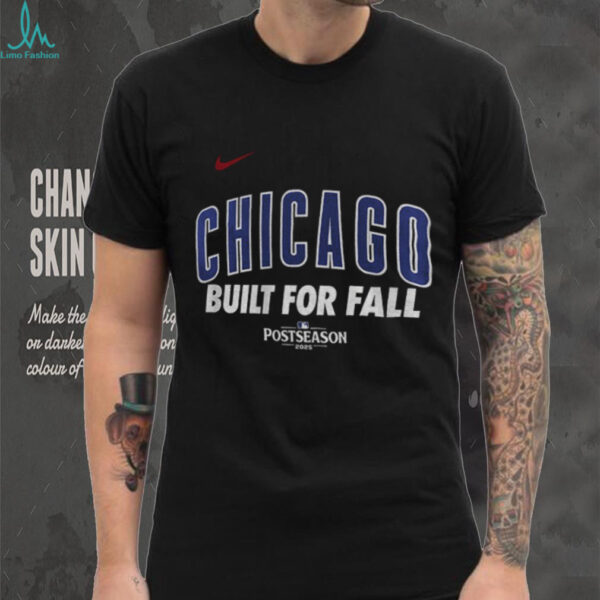 Chicago Cubs Nike Built for Fall MLB Baseball Postseason shirt