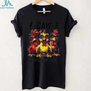 Chicken F Caw F What The Heli silly farm animal shirt
