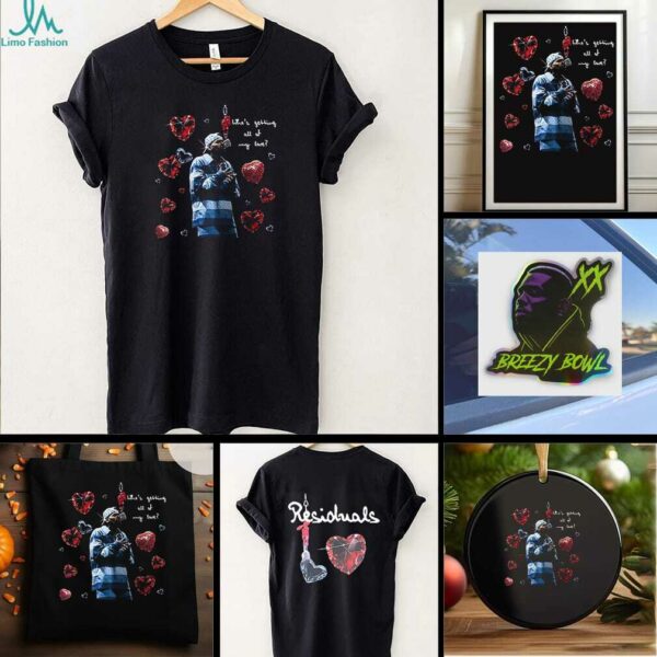 Chris Brown Breezy Bowl XX residuals who’s getting all of my love shirt