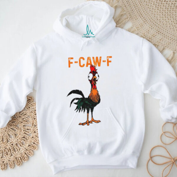 Crazy Rooster Meme Screaming Hen F Caw F shirt