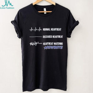 Dallas Cowboys Football NFL normal heartbeat deceased heartbeat heartbeat watching shirt