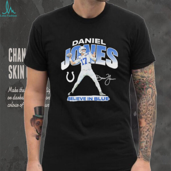 Daniel Jones Believe in Blue Indianapolis Colts signature shirt
