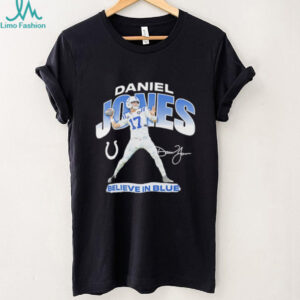 Daniel Jones Believe in Blue Indianapolis Colts signature shirt