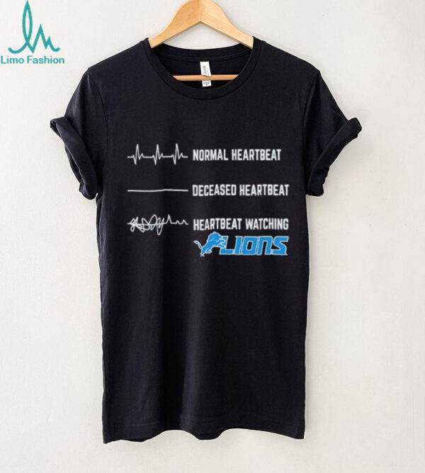 Detroit Lions Football NFL normal heartbeat deceased heartbeat heartbeat watching shirt
