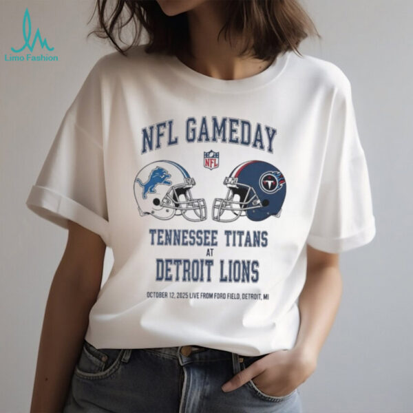 Detroit Lions vs Tennessee Titans Oct 12 2025 Live From Ford Field Detroit Mi NFL Gameday shirt