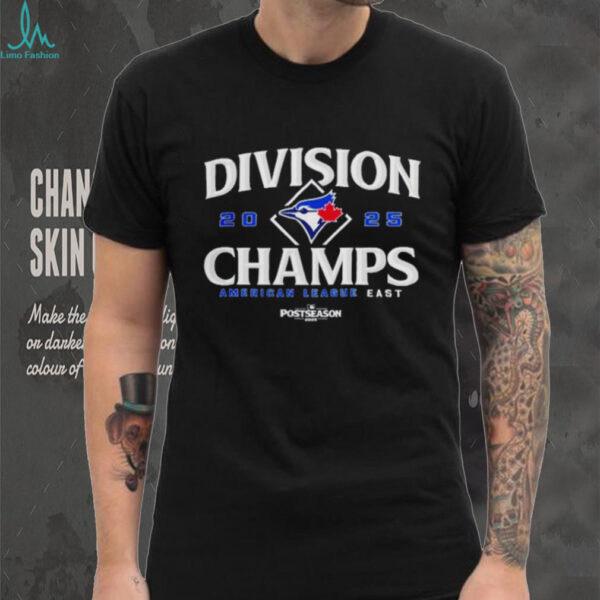Division champs Toronto Blue Jays 2025 American League East MLB Postseason shirt