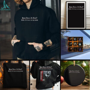 Doodoo how does it feel said it’s been in my mind shirt