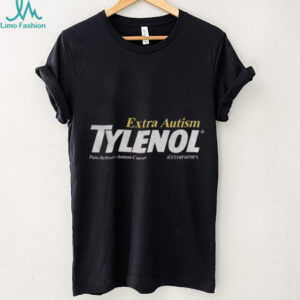 Extra Autism Tylenol Medicine shirt