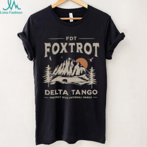 FDT National Park Protect Our Parks Protest t shirt