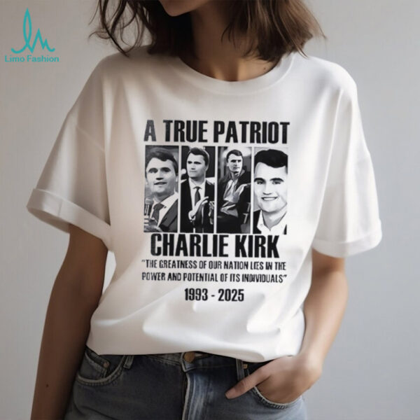 Freedom a true patriot Charlie Kirk the greatest of our nation lies shirt