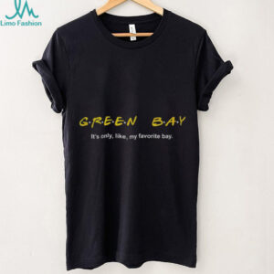 Green Bay Packers it’s only like my favorite bay NFL Football shirt