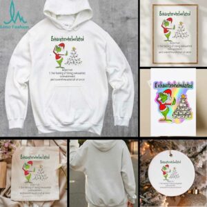 Grinch Christmas exhausterwhelmulated adjective the feeling of being exhausted overwhelmed shirt