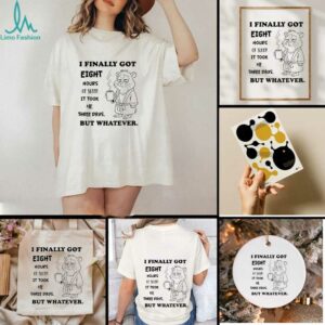 Hamster I finally got eight hours of sleep it took me three days but whatever shirt