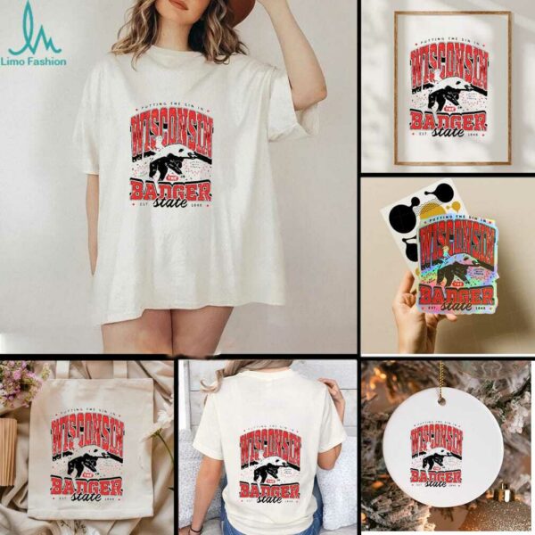 Putting the Sin in Wisconsin the Badger state est 1848 say cheese shirt