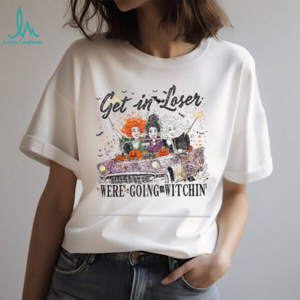 Hocus Pocus Sanderson Sisters get in looser we’re going wıtchin’ Halloween shirt