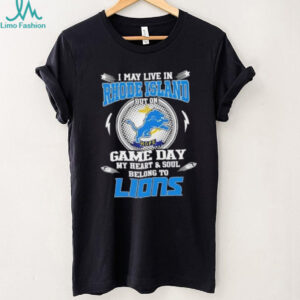 I may live in Rhode Island but on game day my heart and soul belongs to Detroit Lions football shirt