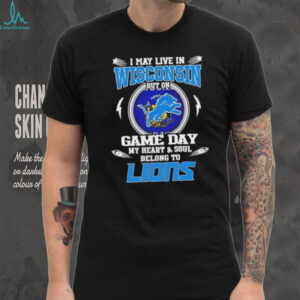 I may live in Wisconsin but on game day my heart and soul belongs to Detroit Lions football shirt