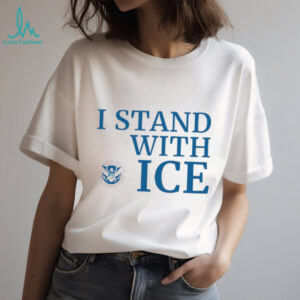 I stand with ICE US department of homeland security shirt