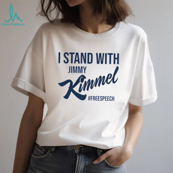 I stand with Jimmy Kimmel Free Speech shirt