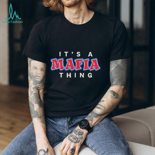It’s a Mafia Thing Buffalo Bills shirt