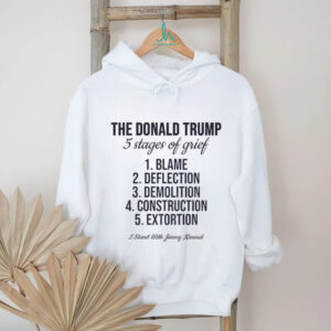 Jimmy Kimmel the Donald Trump 5 stages of grief blame deflection demolition construction extortion shirt