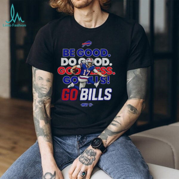 Josh Allen MVP 17 Buffalo Bills NFL Football Be Good Do Good God Bless Go Bills shirt