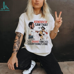 Kendrick Lamar saw that Drake fine everything’s fine shirt