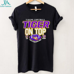 LSU Tigers Defeat Clemson Tigers Tiger On Top 17 10 Score Shirt