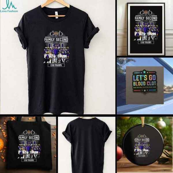 LSU Tigers God first Family Second then LSU Tigers signature t shirt