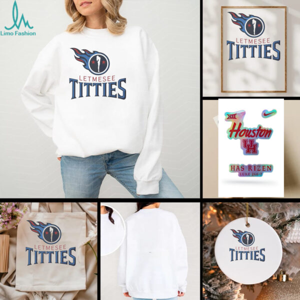 Letmesee Titties Tennessee Titans Shirt