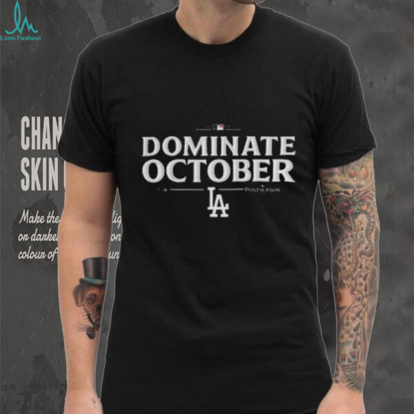 Los Angeles Dodgers Dominate October 2025 T shirt