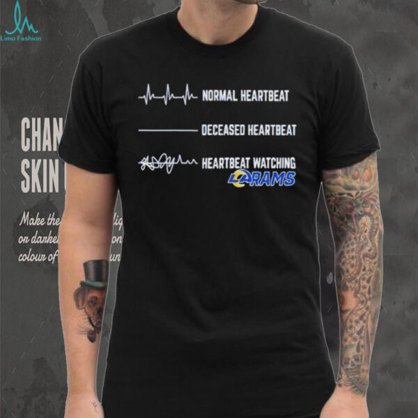 Los Angeles Rams Football NFL normal heartbeat deceased heartbeat heartbeat watching shirt