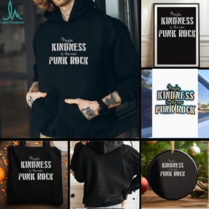 Maybe kindness is the new Punk Rock shirt