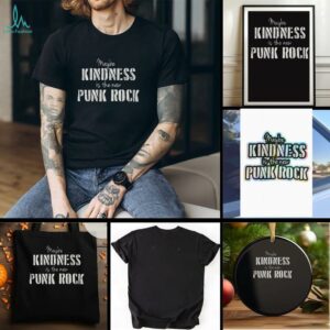 Maybe kindness is the new Punk Rock shirt