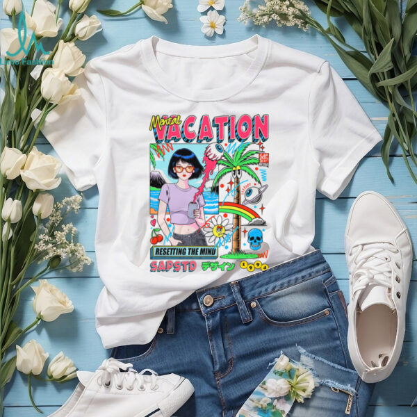 Mental Vacation shirt