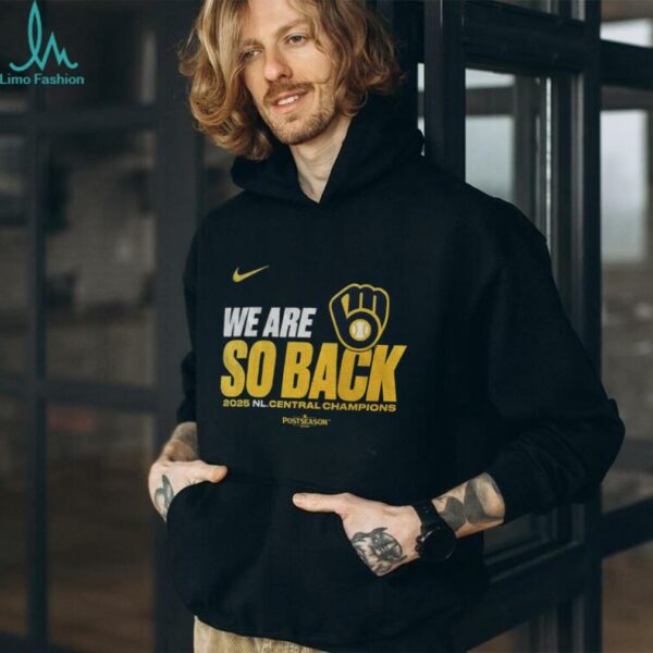 Milwaukee Brewers 2025 NL Central Division Champions We are so back shirt