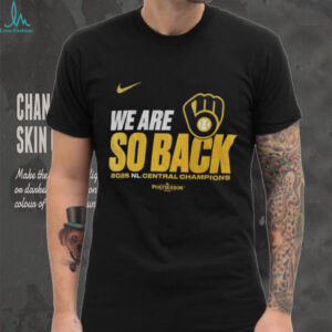 Milwaukee Brewers 2025 NL Central Division Champions We are so back shirt