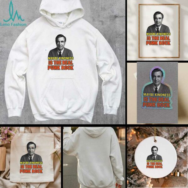 Mr. Rogers Maybe Kindness is the Real Punk Superman movie shirt