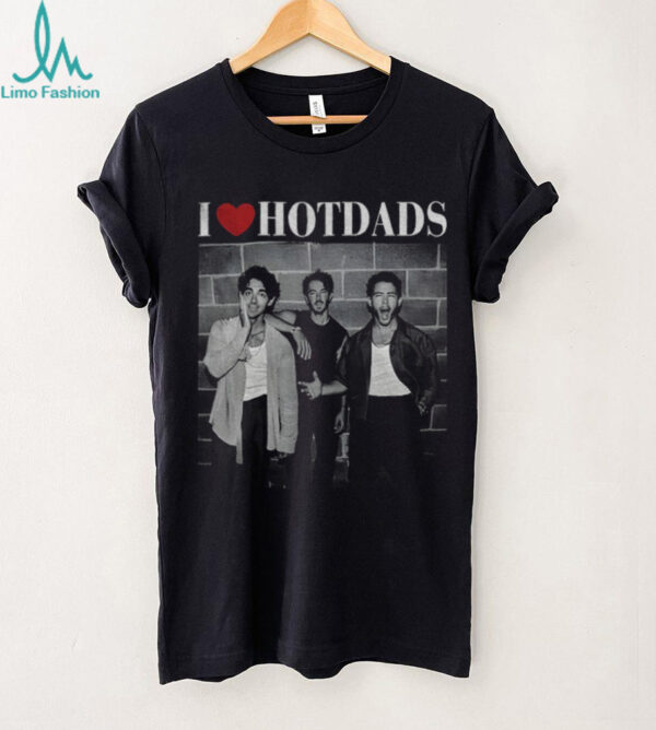 My Jonas Brothers I Love Hot Dads photo shirt