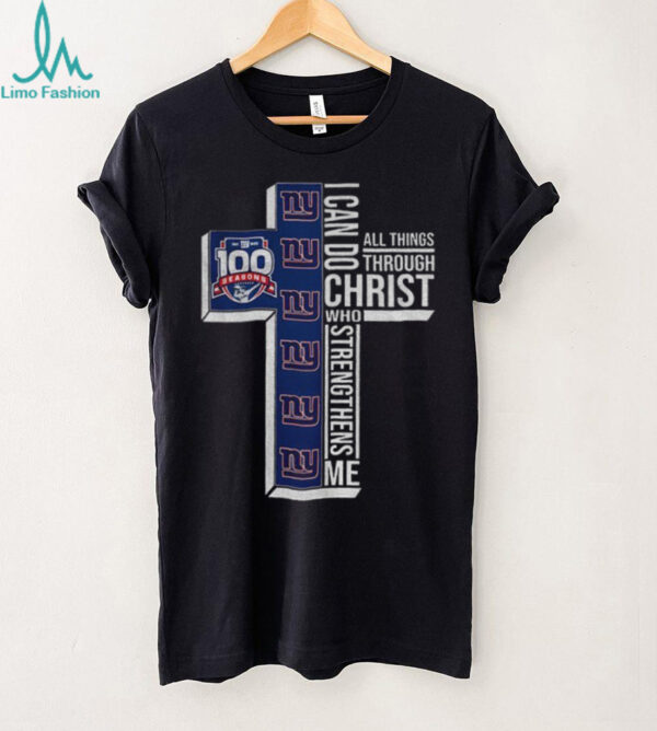 New York Giants 100 seasons I can do all things through christ who strengthens me shirt