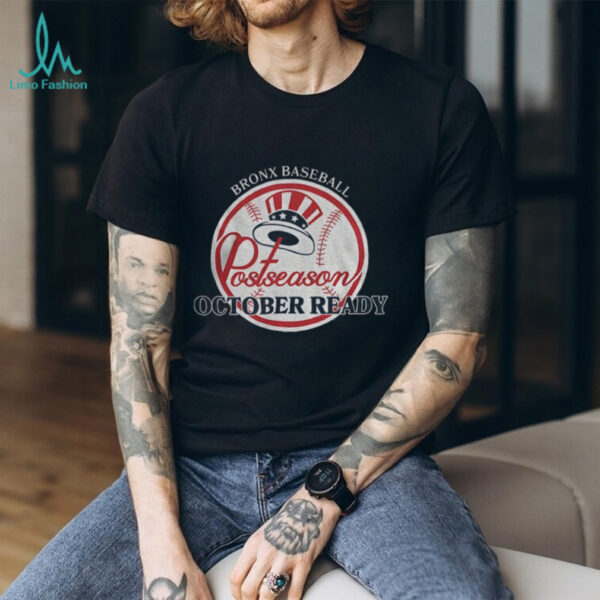 New York Yankees 2025 Postseason October Ready Bronx Baseball shirt