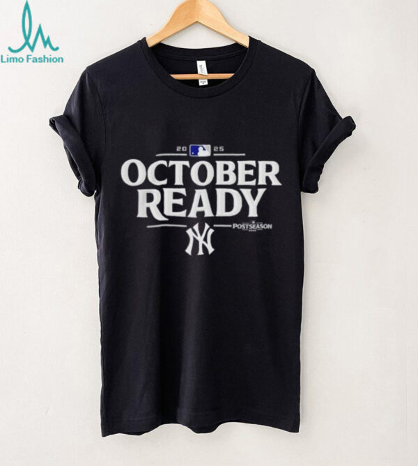 New York Yankees October Ready 2025 MLB Postseason shirt