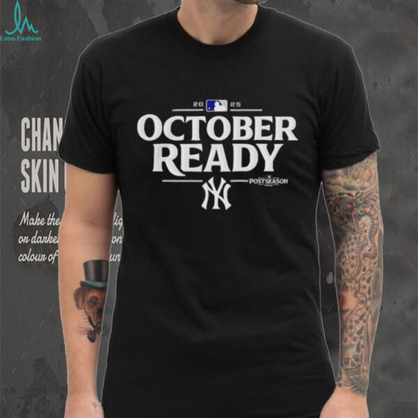 New York Yankees October Ready 2025 MLB Postseason shirt