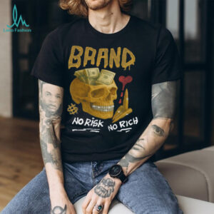 No Risk No Rich Skull Money Brand Tee