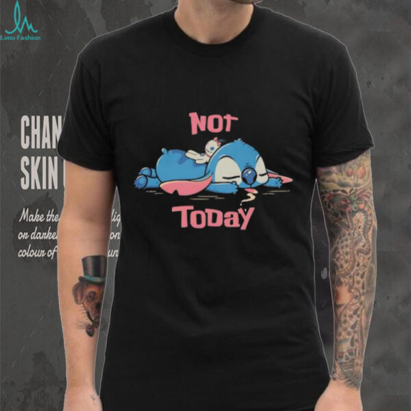 Not Today lazy Stitch Disney cartoon shirt