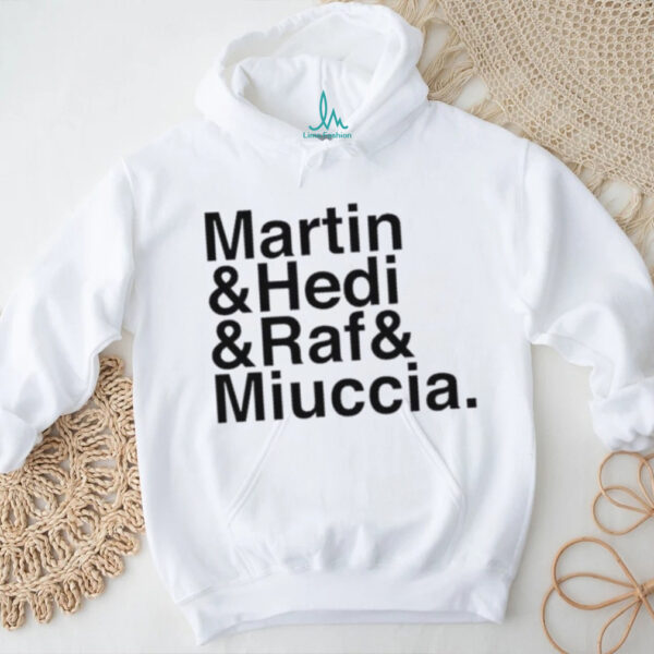 Nss Edicola Martin & Hedi & Raf & Miuccia shirt