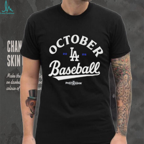 October Baseball Los Angeles Dodgers 2025 MLB Postseason shirt